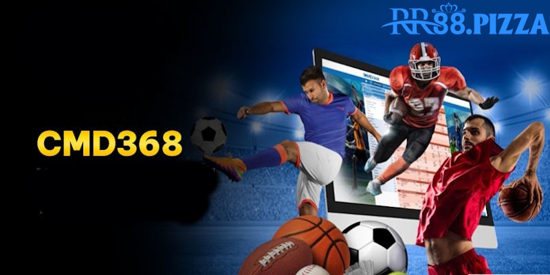 Thể thao CMD 368 - Địa chỉ cá cược hấp dẫn cùng các trận đấu hay
